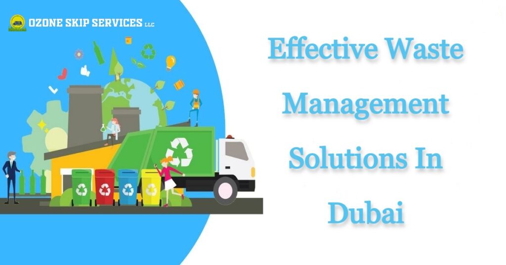 Effective-Waste-Management-Solutions-In-Dubai
